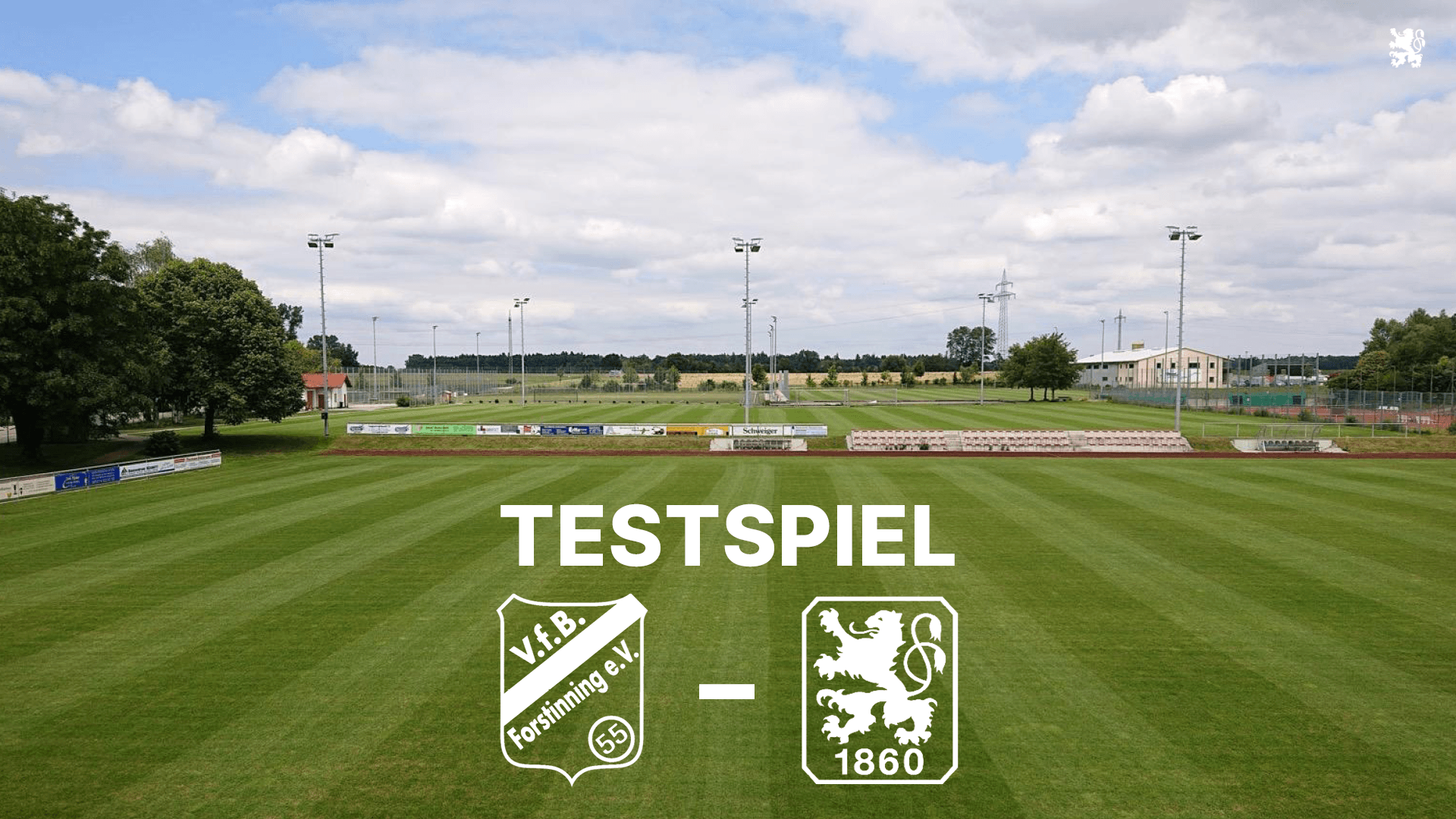 Erster Löwen-Test beim Landesliga-Aufsteiger VfB Forstinning.